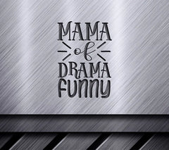 Funny Mama Drama SVG Design SVG