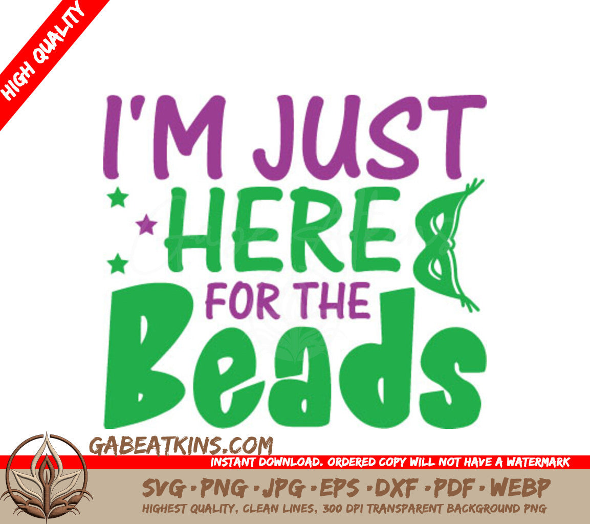 Mardi Gras Im Just Here For The Beads Green & Purple SVG Design SVG