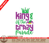 Mardi Gras King of the Crazy Parade SVG - Purple & Green Design SVG