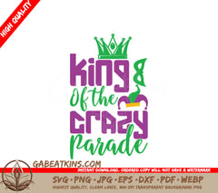 Mardi Gras King of the Crazy Parade SVG - Purple & Green Design SVG