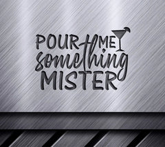 Mardi Gras Pour Me Something Mister SVG Design Design SVG