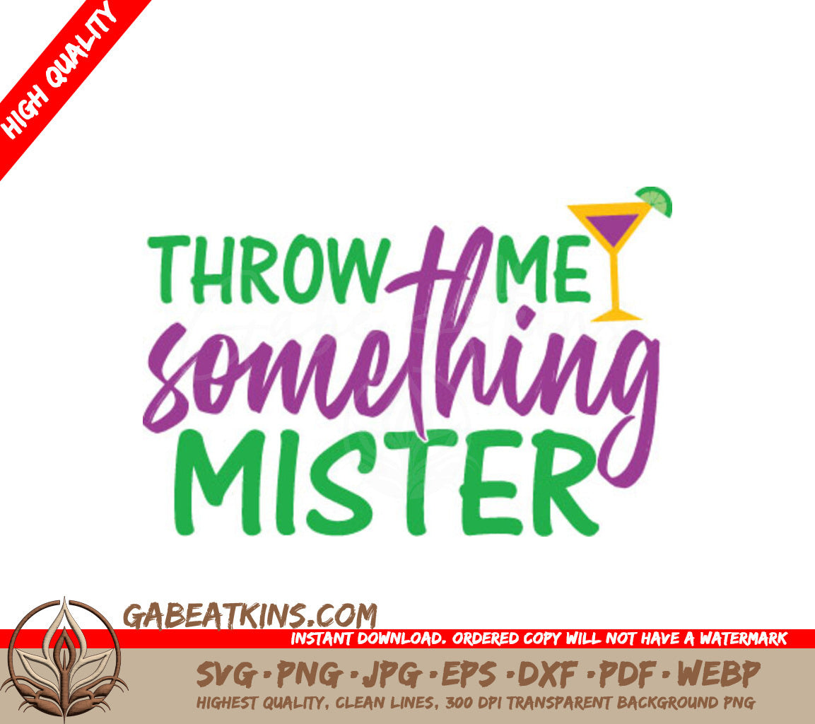 Mardi Gras Throw Me Something Mister Martini Glass SVG Design SVG
