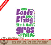 Mardi Gras Beads & Bling SVG Design - Its A Mardi Gras Thing SVG