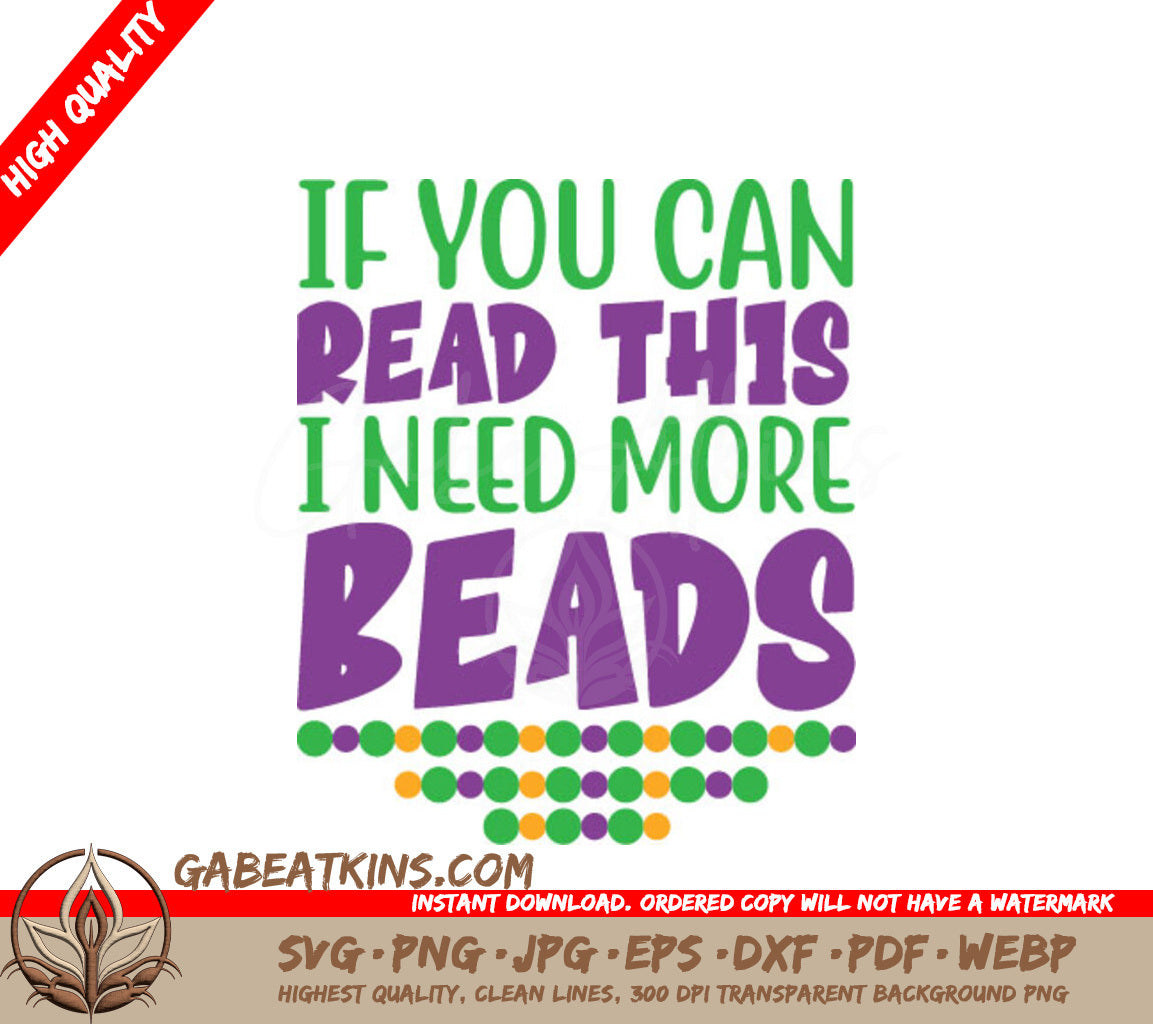 Mardi Gras If You Can Read This I Need More Beads SVG Design SVG