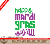 Happy Mardi Gras Yall SVG with Fleur De Lis SVG