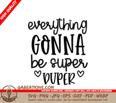 Everything Gonna Be Super Duper SVG Bundle - 6 Motivational Designs SVG