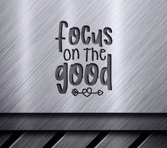Focus On The Good Arrow SVG - Inspirational Quote Design SVG