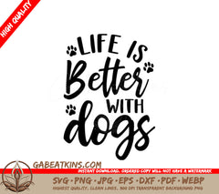 Life Is Better With Dogs SVG Bundle - Paw Print Design SVG
