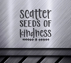 Scatter Seeds of Kindness SVG - Sign SVG