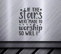 If The Stars Were Made To Worship So Will I - Christian SVG Bundle SVG