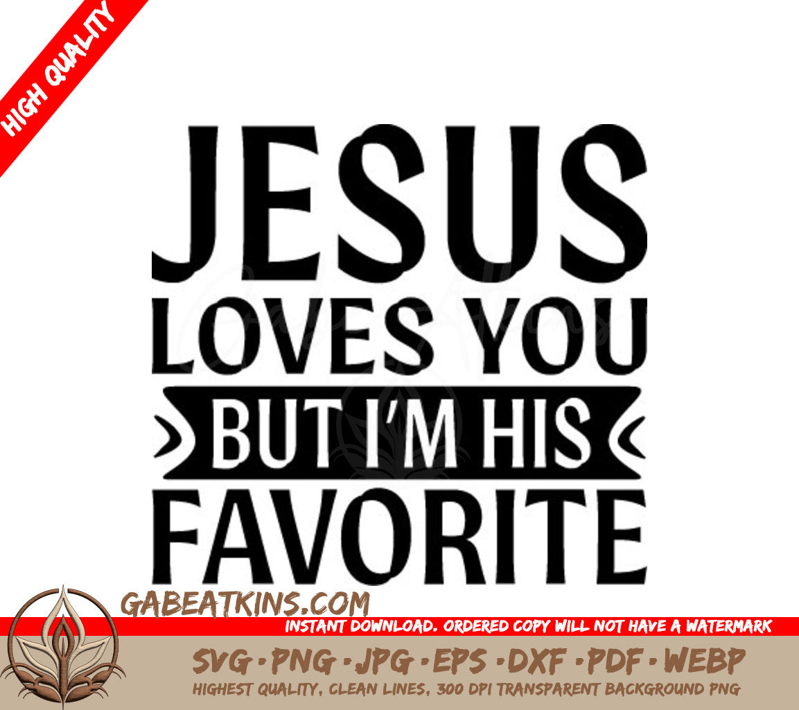 Funny Christian SVG Bundle Jesus Loves You, But Im His Favorite SVG