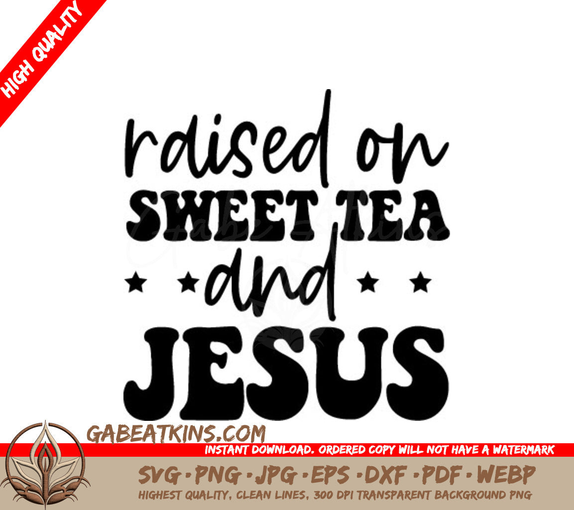 ## Raised on Sweet Tea & Jesus SVG Bundle - Christian Design SVG