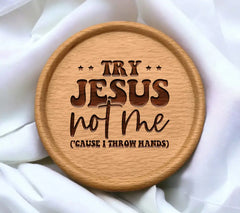 Try Jesus Not Me - Funny Christian SVG Bundle SVG