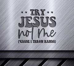 Try Jesus Not Me - Funny Christian SVG Bundle SVG
