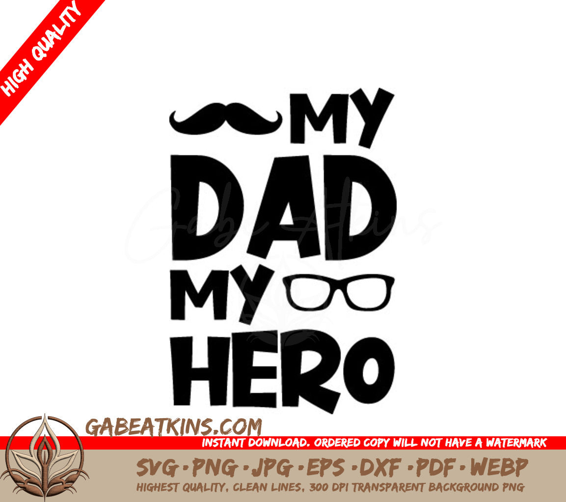 My Dad My Hero SVG Bundle Mustache & Glasses Design SVG