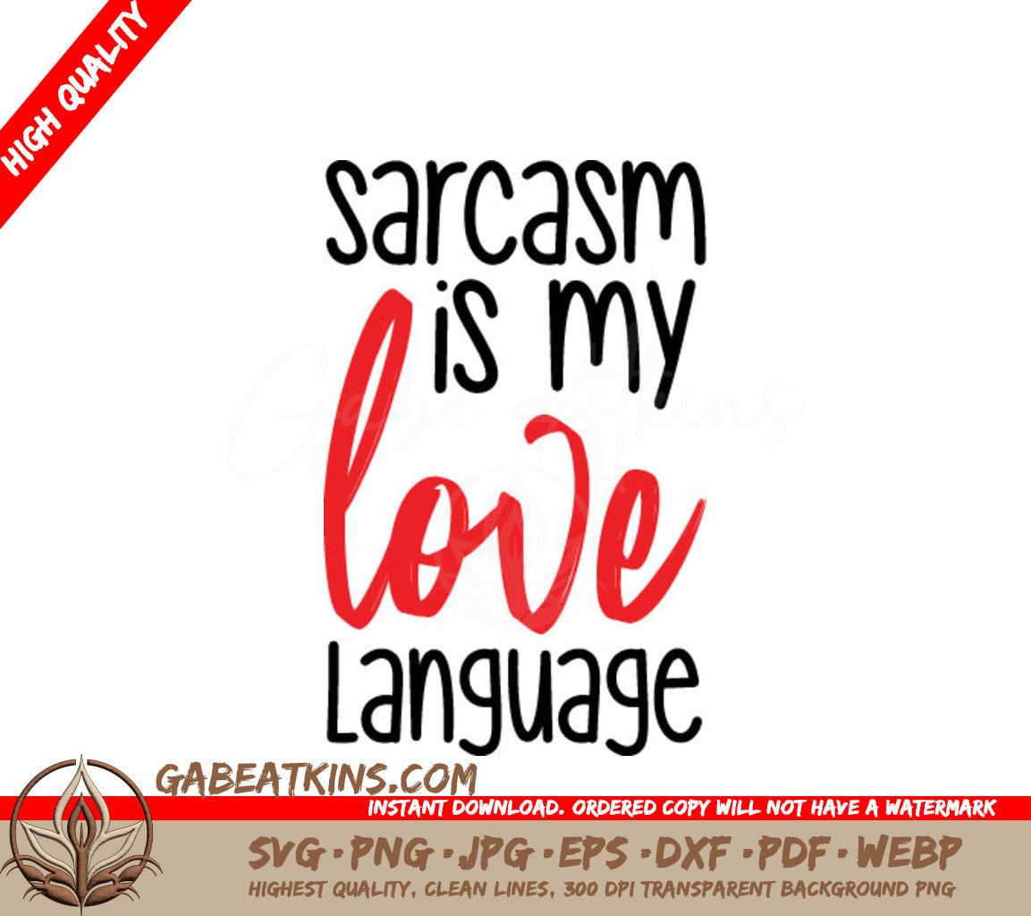 Sarcasm Is My Love Language SVG - Funny Quote Design Bundle SVG
