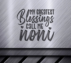 My Greatest Blessings Call Me Noni SVG Bundle - Grandma & Noni Designs SVG