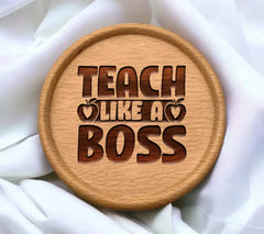 Teach Like A Boss SVG Cut File - Sign Design SVG