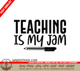 Teaching Is My Jam  SVG Design - Teacher SVG Bundle SVG