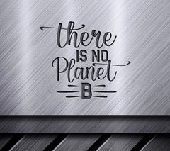 There Is No Planet B - Earth Day SVG Bundle SVG