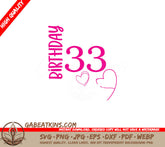 ##  33rd Birthday Girl SVG with Hearts - Digital Cut File SVG