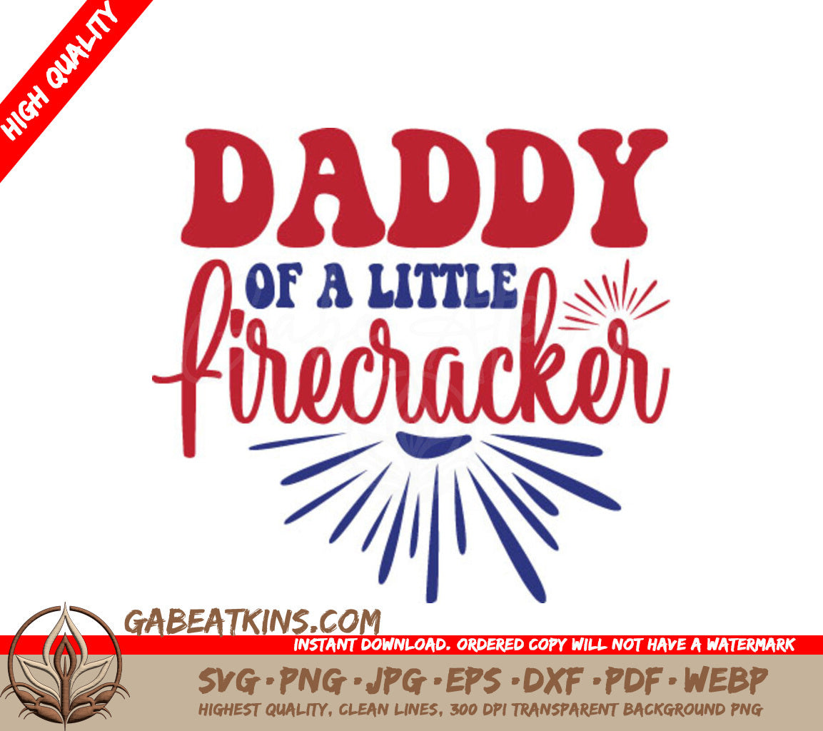 Red, White & Blue Daddy of a Little Firecracker SVG - Memorial Day Design SVG