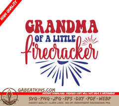 Grandma of a Little Firecracker Red, White & Blue SVG Design SVG