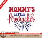 Mommys Little Firecracker Red, White & Blue SVG - Memorial Day Design SVG