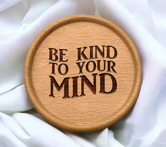 Be Kind To Your Mind SVG Design - Mental Health Awareness SVG