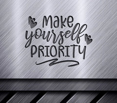 Make Yourself Priority SVG Cut File - Mental Health Design SVG