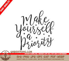 Make Yourself A Priority SVG Design - Mental Health Quote SVG