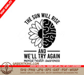 Mental Health Awareness Sun Will Rise SVG SVG