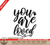 You Are Loved SVG with Hearts & Arrow - Mental Health Design SVG