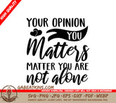 Mental Health Awareness SVG You Matter, Your Opinion Matters SVG
