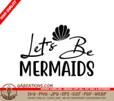 Lets Be Mermaids Design SVG with Seashell SVG