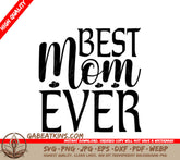 Best Mom Ever SVG - Heart Design SVG