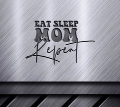 Eat Sleep Mom Repeat SVG - Design Design SVG