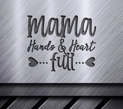 Mama Hands & Heart Full SVG - Mom Design SVG