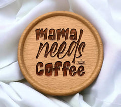 Mama Needs Coffee SVG - Sign with Coffee Cup SVG