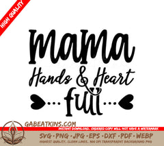 Mama Hands & Heart Full SVG - Mom Design SVG