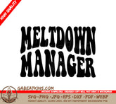 Meltdown Manager SVG Design for Moms SVG