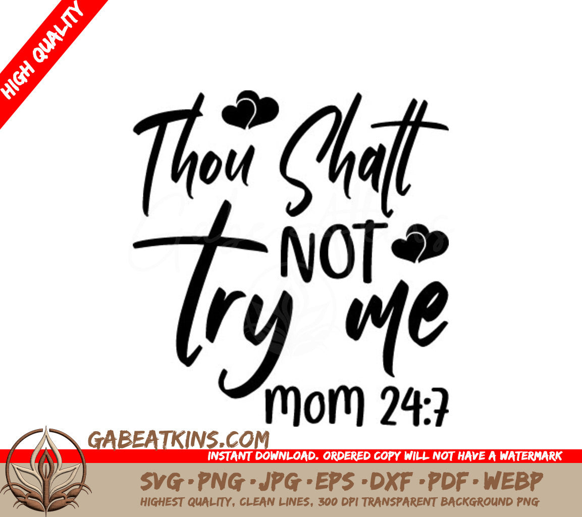 Thou Shalt Not Try Me Mom 247 SVG - Funny Mom Design SVG