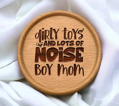 ## Boy Mom SVG - Dirty Toys & Lots of Noise - Sign SVG