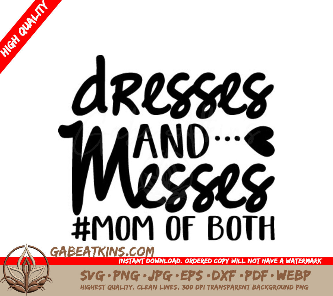 Mom Of Both Dresses & Messes SVG - Design SVG
