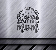 My Greatest Blessings Call Me Mom SVG Design SVG