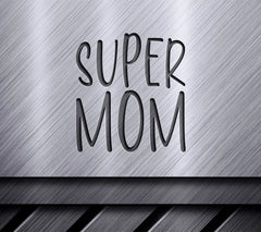 Super Mom SVG Cut File SVG