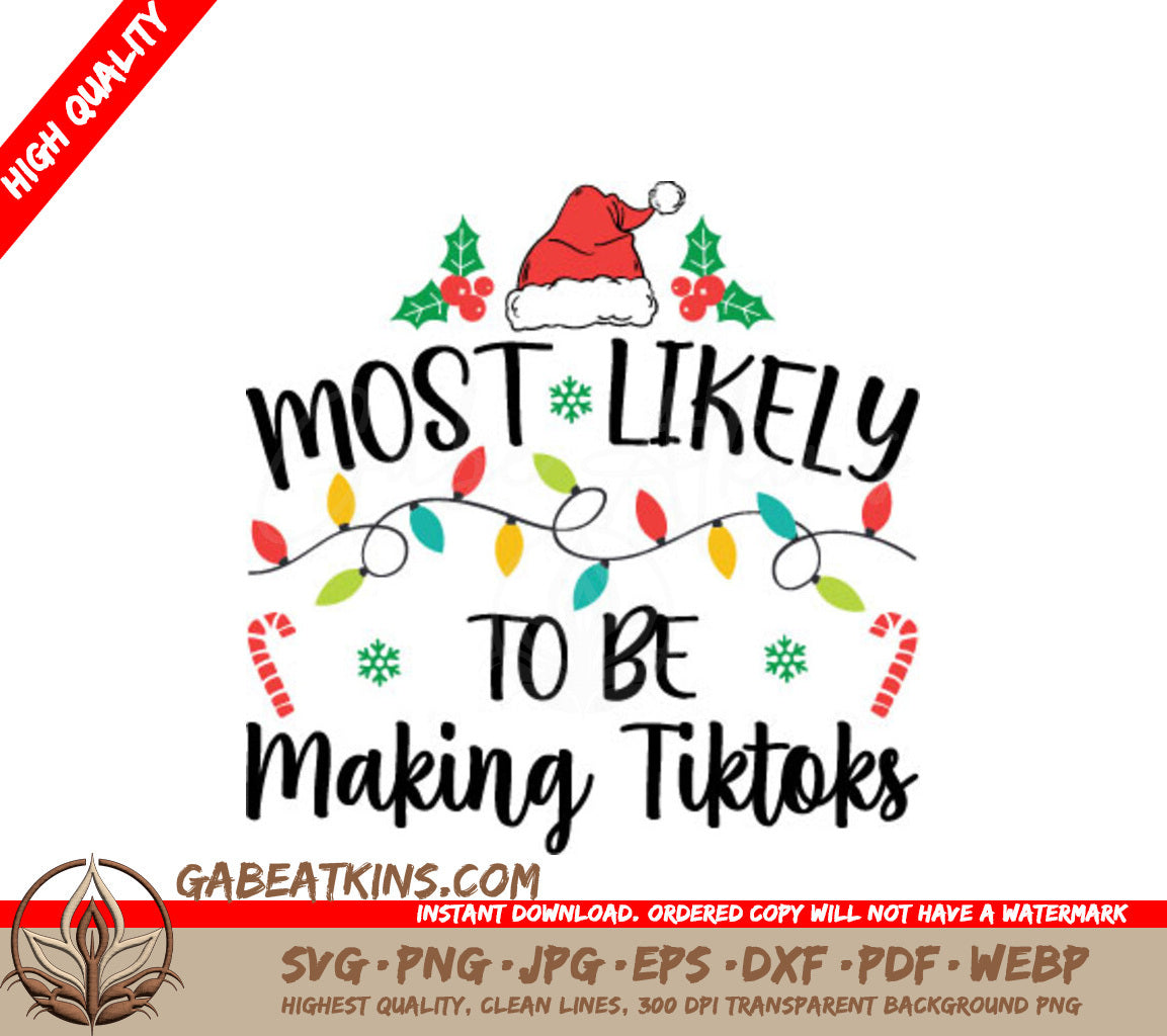 Most Likely to Be Making TikToks Christmas SVG - Santa Hat & Lights SVG