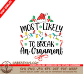 Most Likely To Break An Ornament SVG - Christmas Lights & Candy Canes SVG