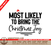 Most Likely to Bring Christmas Joy SVG Cut File SVG