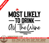 Most Likely to Drink All the Wine SVG Cut File SVG